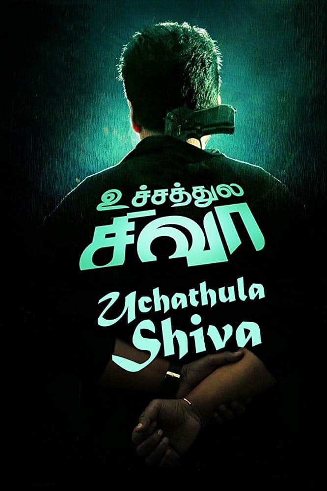 Uchathula Shiva 2016 Tamil Action Movie Online