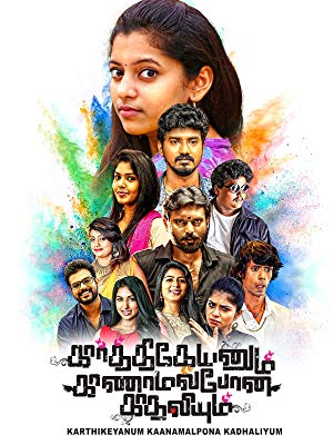 Karthikeyanum Kaanamal Pona Kadhaliyum 2018 Tamil Romance Movie Online